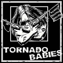 Tornado Babies : Bored Beyond Belief